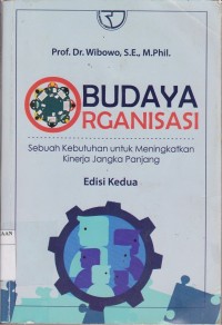 Image of Budaya Organisasi : Sebuah Kebutuhan untuk Meningkatkan Kinerja Jangka Panjang