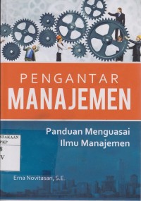 Image of Pengantar Manajemen: Panduan Menguasai Ilmu Manajemen