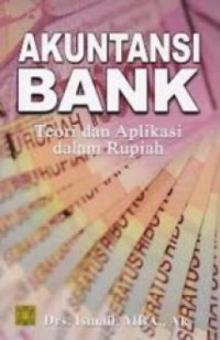 Image of Akuntansi Bank : Teori dan Aplikasi dalam Rupiah Ed. 1