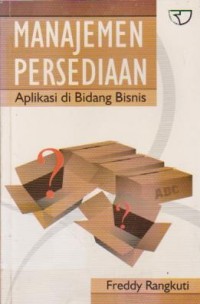 Image of Manajemen Persediaan : Aplikasi di Bidang Bisnis