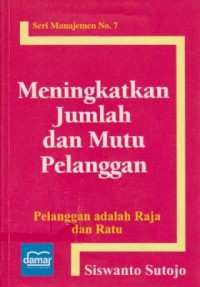 Image of Meningkatkan Jumlah dan Mutu Pelanggan