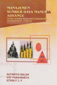 Image of Manajemen Sumber Daya Manusia Advance : Total Human Resource  Champion Management (THRCM)