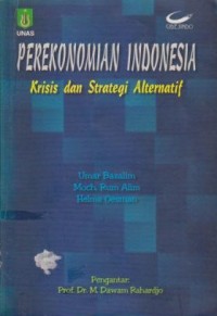Image of Perekonomian Indonesia : Krisis dan Strategi Alternatif