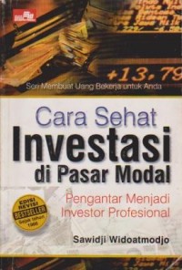Image of Cara Sehat Investasi di Pasar Modal : Pengantar Menjadi Investor Profesional
