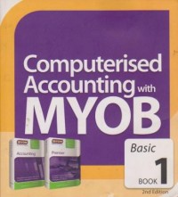 Image of Computerised Accounting with MYOB : Basic (Book 1) Ed. 2