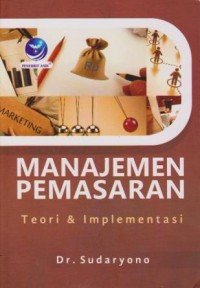 Image of Manajemen Pemasaran : Teori & Implementasi