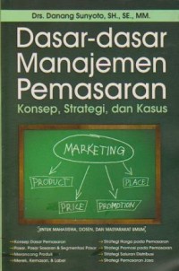 Image of Dasar-dasar Manajemen Pemasaran : Konsep, Strategi, dan Kasus