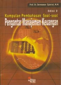 Image of Kumpulan Pembahasan Soal-Soal Pengantar Manajemen Keuangan Ed.2