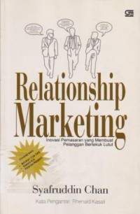 Image of Relationship Marketing : Inovasi Pemasaran yang Membuat Pelanggan Bertekuk Lutut