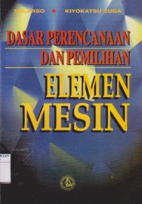 Image of Dasar Perencanaan dan Pemilihan Elemen Mesin