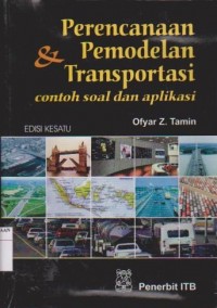 Image of Perencanaan dan Pemodelan Transportasi : Contoh Soal dan Aplikasi Ed.1