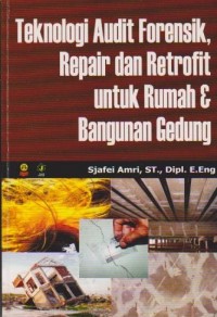 Image of Teknologi Audit Forensik, Repair dan Retrofit untuk Rumah dan Bangunan Gedung Ed. 1