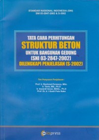 Image of Tata Cara Perhitungan Struktur Beton untuk Bangunan Gedung (SNI 03-2847-2002) Dilengkapi Penjelasan (S-2002)