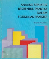 Image of Analisis Struktur Berbentuk Rangka dalam Formulasi Matriks
