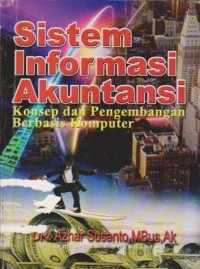 Image of Sistem Informasi Akuntansi : Konsep dan Pengembangan Berbasis Komputer Ed. 1