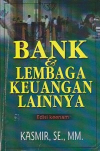 Image of Bank dan Lembaga Keuangan Lainnya Ed. 6