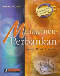 Image of Manajemen Perbankan : Konsep, Teknik dan Aplikasi