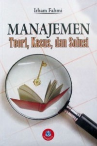 Image of Manajemen : Teori, Kasus dan Solusi