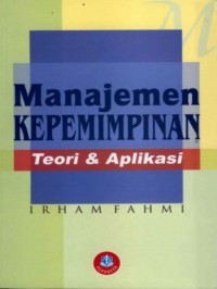 Image of Manajemen Kepemimpinan : Teori dan Aplikasi