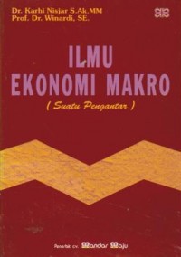 Image of Ilmu Ekonomi Makro (Suatu Pengantar)