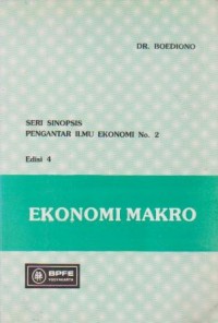 Image of Seri Sinopsis Pengantar Ilmu Ekonomi No. 2 : Ekonomi Makro Ed. 4
