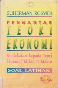 Image of Pengantar Teori Ekonomi : Pendekatan Kepada Teori Ekonomi Mikro & Makro