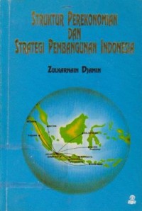 Image of Struktur Perekonomian dan Strategi Pembangunan Indonesia