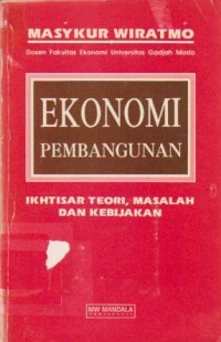 Image of Ekonomi Pembangunan: Ikhtisar Teori, Masalah dan Kebijakan