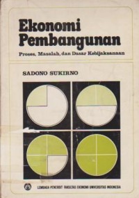 Image of Ekonomi Pembangunan: Proses, Masalah, dan Dasar Kebijakan
