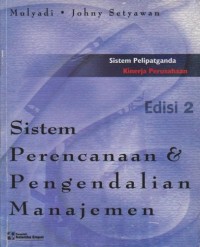 Image of Sistem Perencanaan & Pengendalian Manajemen : Sistem Pelipatganda Kinerja Perusahaan Ed. 2