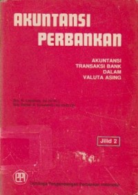 Image of Akuntansi Perbankan: Akuntansi Transaksi Bank dalam Valuta Asing (Jilid 2)