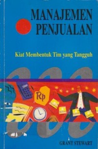 Image of Manajemen Penjualan: Kiat Membentuk Tim yang Tangguh