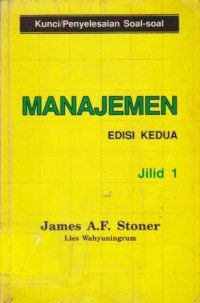 Image of Kunci/Penyelesaian Soal-Soal Manajemen Edisi Ke Dua Jilid 1