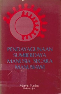 Image of Pendayagunaan Sumberdaya Manusia Secara Manusiawi