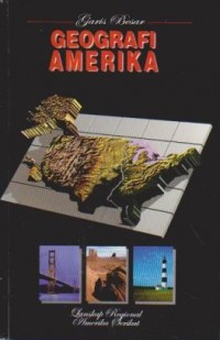 Image of Garis Besar Geografi Amerika: Lanskap Regional Amerika Serikat