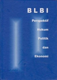 Image of BLBI: Perspektif Hukum, Politik dan Ekonomi