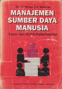 Image of Manajemen Sumber Daya Manusia : Dasar dan Kunci Keberhasilan