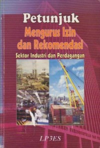 Image of Petunjuk Mengurus Izin dan Rekomendasi Sektor Industri dan Perdagangan