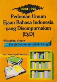 Image of Pedoman Umum Ejaan Bahasa Indonesia yang Disempurnakan (EYD) Dilengkapi dengan Pengindonesiaan Istilah Asing
