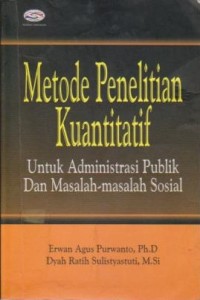 Image of Metode Penelitian Kuantitatif: untuk Administrasi Publik dan Masalah-Masalah Sosial