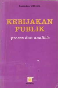 Image of Kebijakan Publik : Proses dan Analisis