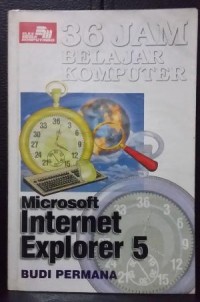 Image of 36 Jam Belajar Komputer Microsoft Internet Explorer 5