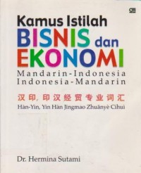 Image of Kamus Istilah Bisnis dan Ekonomi Mandarin-Indonesia, Indonesia-Mandarin