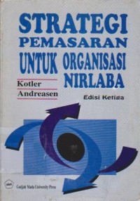 Image of Strategi Pemasaran untuk Organisasi Nirlaba Ed. 3