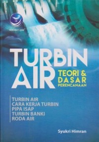 Image of Turbin Air : Teori dan Dasar Perencanaan