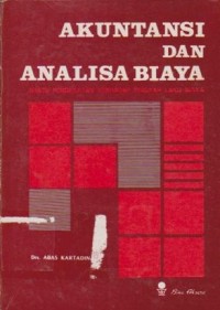 Image of Akuntansi dan Analisa Biaya: Suatu Pendekatan Terhadap Tingkah Laku Biaya
