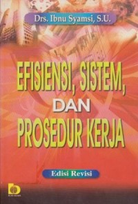 Image of Efisiensi, Sistem, dan Prosedur Kerja Ed. Revisi