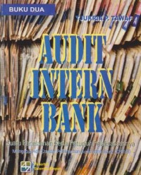 Image of Audit Intern Bank : Suatu Penelaahan serta Petunjuk Pelaksanaannya Ed. 1 (Buku 2)