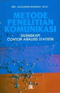 Image of Metode Penelitian Komunikasi : Dilengkapi Contoh Analisis Statistik