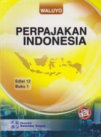 Image of Perpajakan Indonesia Ed. 12 (Buku 1)